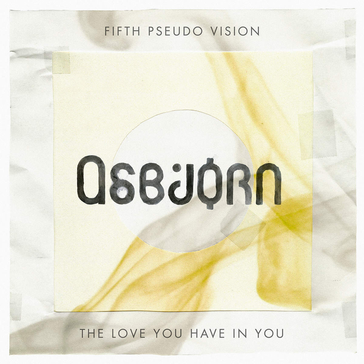 Asbjørn – The Love You Have In You (Fifth Pseudo Vision)